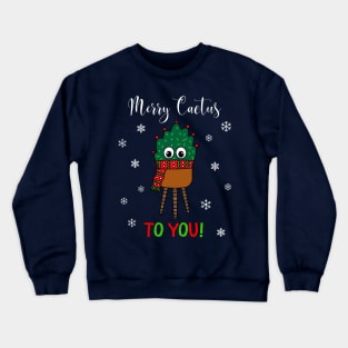 Merry Cactus To You - Christmas Cactus With Scarf Crewneck Sweatshirt